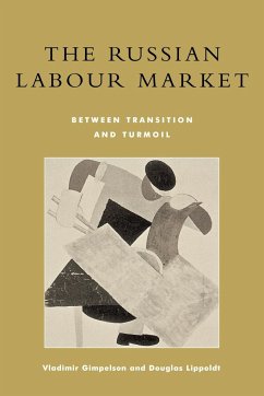 The Russian Labour Market - Gimpelson, Vladimir; Lippoldt, Douglas