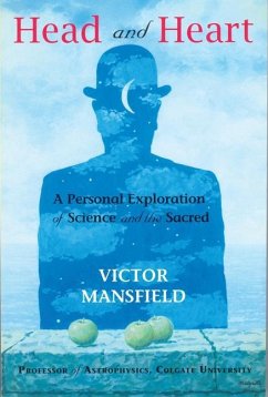 Head and Heart: A Personal Exploration of Science and the Sacred - Mansfield, Victor; Mansfield Victor