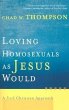 Loving Homosexuals as Jesus Would: A... - Bild 1