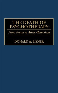 The Death of Psychotherapy - Eisner, Donald A.