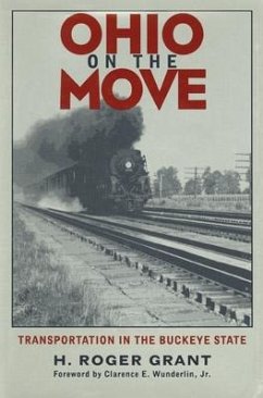 Ohio on the Move: Transportation in the Buckeye State - Grant, H. Roger