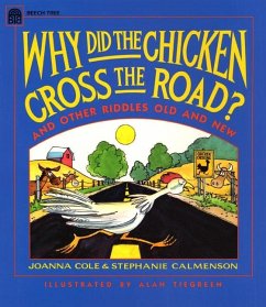 Why Did the Chicken Cross the Road? - Cole, Joanna; Calmenson, Stephanie