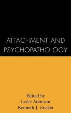 Attachment and Psychopathology - Atkinson, Leslie / Zucker, Kenneth J. (eds.)