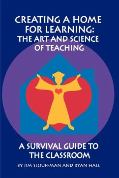Creating a Home for Learning - Slouffman, Jim; Hall, Ryan