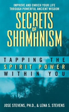 Secrets Of Shamanism - Stevens, Jose, PhD; Stevens, Lena S