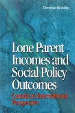 Lone Parent Incomes and Social Policy Outcomes: Lone Parents and Social Policy in Ten Countries Volume 33