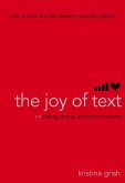 The Joy of Text: Mating, Dating, and Techno-Relating