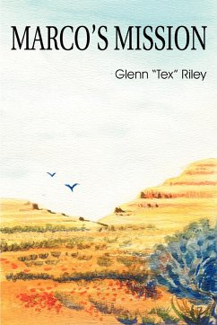 Marco's Mission - Riley, Glenn "Tex"
