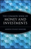 The Common Sense of Money and Investments