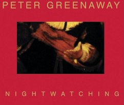 Peter Greenaway: Nightwatching - Greenaway, Peter