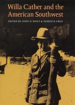 Willa Cather and the American Southwest - Swift, John N