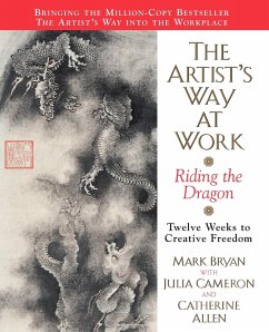 The Artist's Way at Work - Bryan, Mark; Cameron, Julia; Allen, Catherine A.