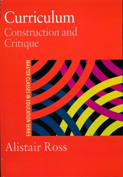 Curriculum: Construction and Critique - Ross, Alistair