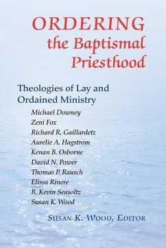 Ordering the Baptismal Priesthood