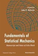 Fundamentals of Statistical Mechanics: Manuscript and Notes of Felix Bloch - Walecka, John Dirk