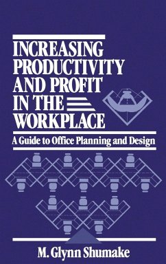 Increasing Productivity and Profit in the Workplace - Shumake, M Glynn