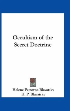 Occultism of the Secret Doctrine - Blavatsky, H. P.