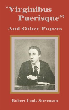 Virginibus Puerisque and Other Papers - Stevenson, Louis Robert