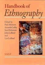 Handbook of Ethnography - Atkinson, Paul A. / Coffey, Amanda Jane / Delamont, Sara / Lofland, John / Lofland, Lyn H (eds.)