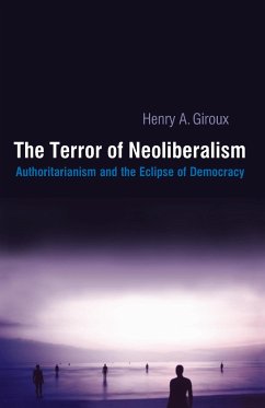Terror of Neoliberalism - Giroux, Henry A