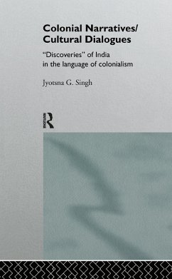 Colonial Narratives/Cultural Dialogues - Singh, Jyotsna