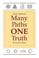 Many Paths, One Truth: The Common Thread - Addlestone, Carole