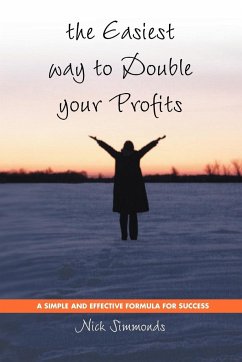 The Easiest Way to Double Your Profits - Simmonds, Nick