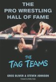 The Pro Wrestling Hall of Fame: The Tag Teams