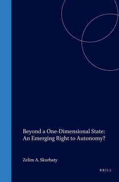 Beyond a One-Dimensional State: An Emerging Right to Autonomy? - Skurbaty, Zelim (ed.)