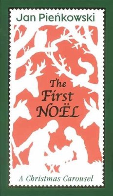 The First Noel: A Christmas Carousel - Pienkowski, Jan