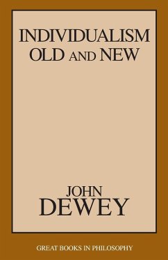 Individualism Old and New - Dewey, John