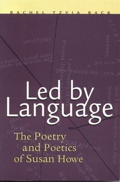Led by Language: The Poetry and Poetics of Susan Howe - Back, Rachel
