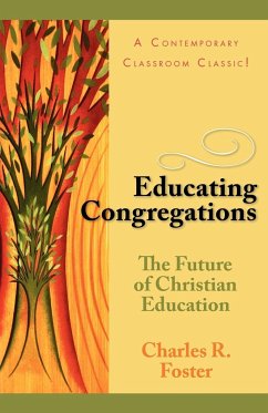 Educating Congregations - Foster, Charles R.