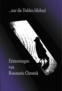 ... nur die Dohlen blieben! - Chrostek, Rosemarie