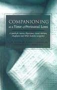 Companioning at a Time of Perinatal Loss - Heustis Rn, Jane; Jenkins, Marcia Meyer