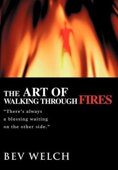 The Art of Walking through Fires - Welch, Bev