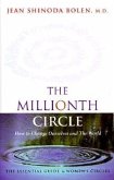 Millionth Circle: How to Change Ourselves and the World: The Essential Guide to Women's Circles (Feminist Gift, from the Author of Godde