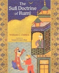 The Sufi Doctrine of Rumi - Chittick, William C