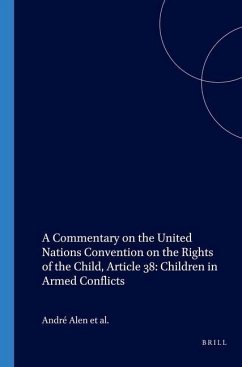 A Commentary on the United Nations Convention on the Rights of the Child, Article 38: Children in Armed Conflicts - Ang