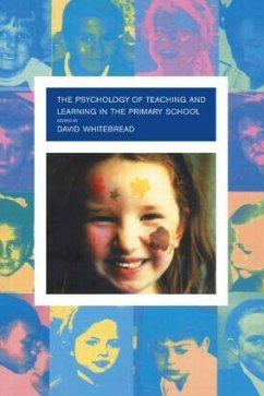 The Psychology of Teaching and Learning in the Primary School - Whitebread, David (ed.)