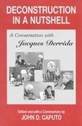 Deconstruction in a Nutshell - Derrida, Jacques