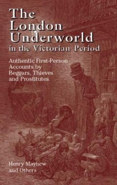 The London Underworld in the Victorian Period: v. 1 - Mayhew, Henry