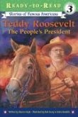 Teddy Roosevelt: The People's President (Ready-To-Read Level 3)