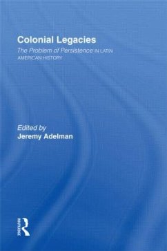 Colonial Legacies - Adelman, Jeremy (ed.)
