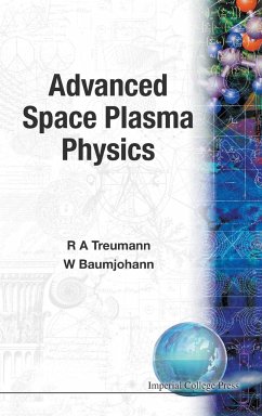 ADVANCED SPACE PLASMA PHYSICS - R A Treumann, W Baumjohann