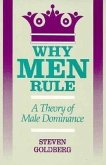 Why Men Rule: A Theory of Male Dominance