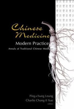 Chinese Medicine - Modern Practice - Leung, Ping-Chung / Chang-Li Xue, Charlie (eds.)