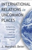 International Relations in Uncommon Places