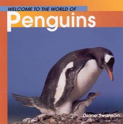Welcome to the World of Penguins - Swanson, Diane