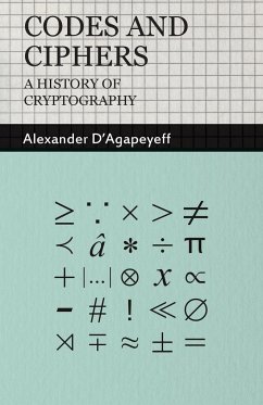 Codes and Ciphers - A History of Cryptography - D'Agapeyeff, Alexander